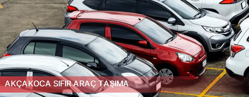 Akçakoca İlçemi Sıfır Araç Taşıma